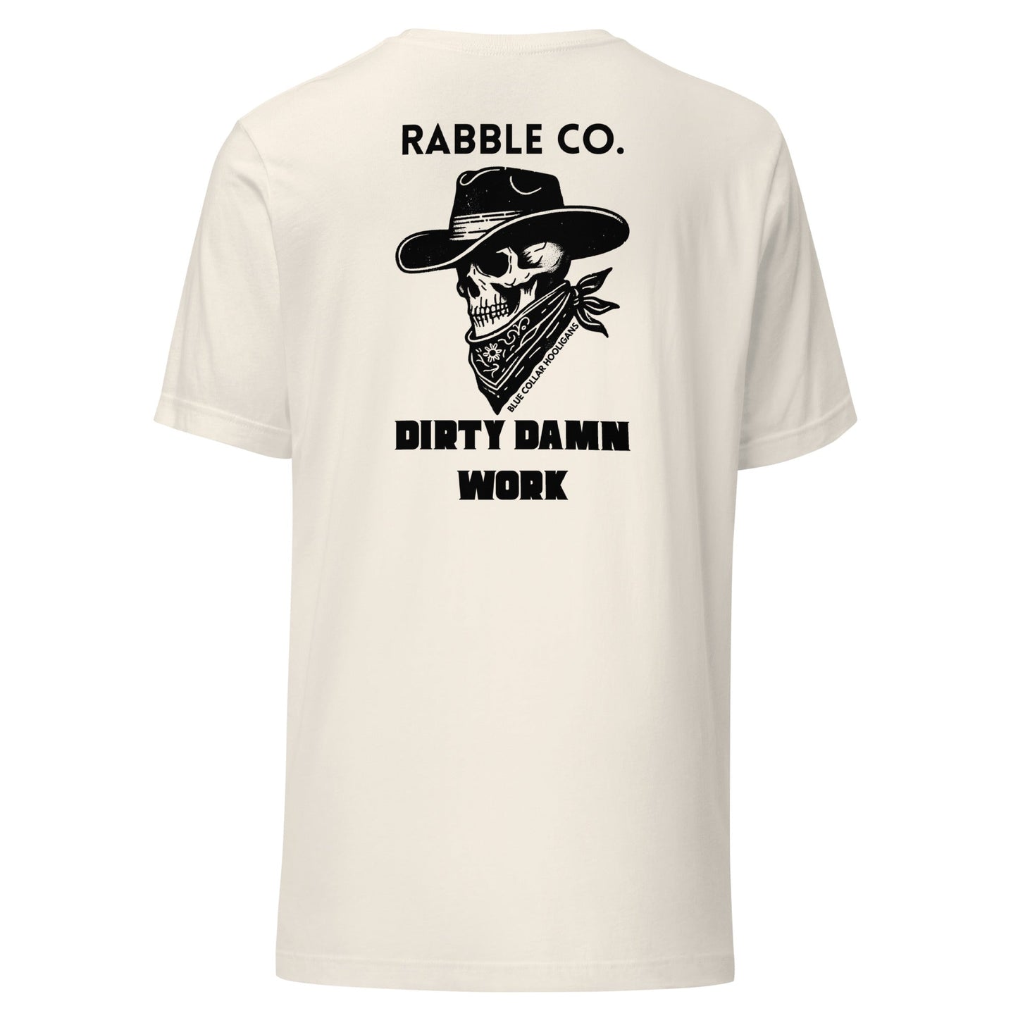 Dirty Damn Work - T-Shirt - RABBLE COMPANY