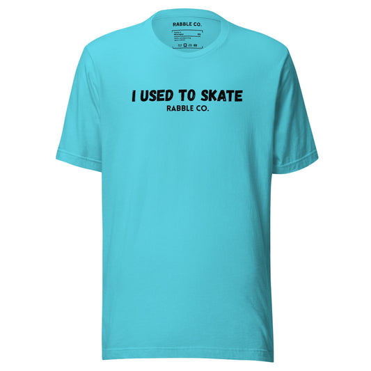 I Used To Skate (BL) - T-Shirt - RABBLE COMPANY