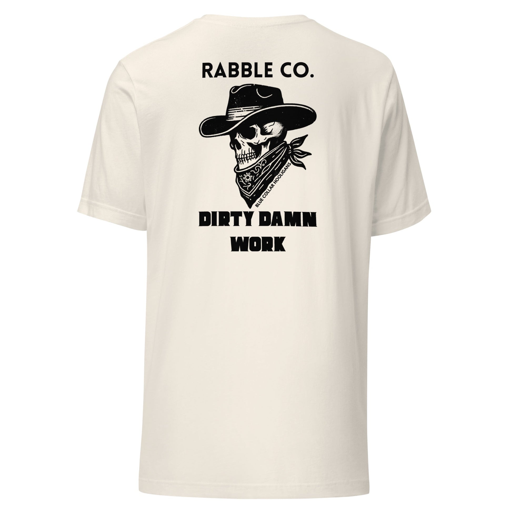 Dirty Damn Work - T-Shirt - RABBLE COMPANY
