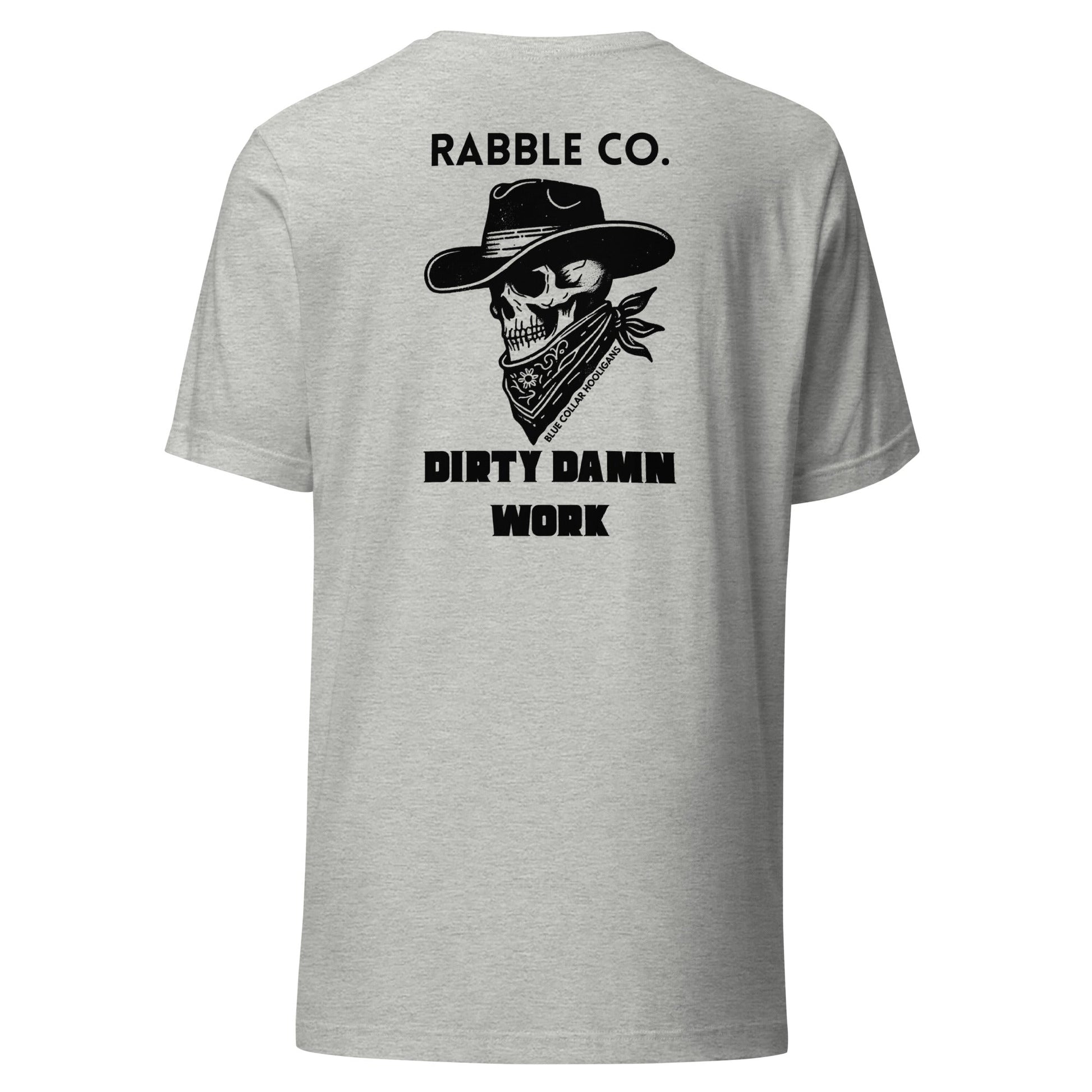 Dirty Damn Work - T-Shirt - RABBLE COMPANY