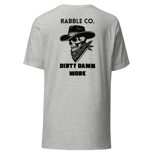 Dirty Damn Work - T-Shirt - RABBLE COMPANY