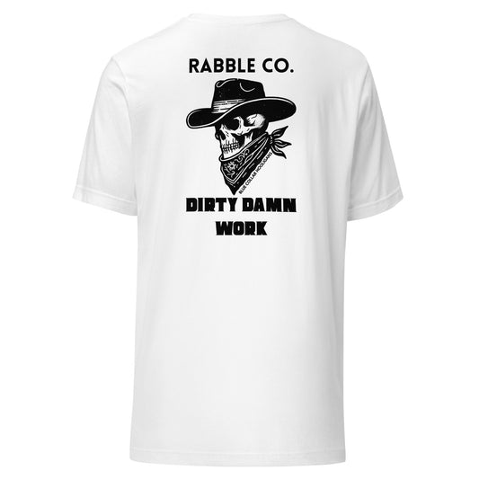 Dirty Damn Work - T-Shirt - RABBLE COMPANY