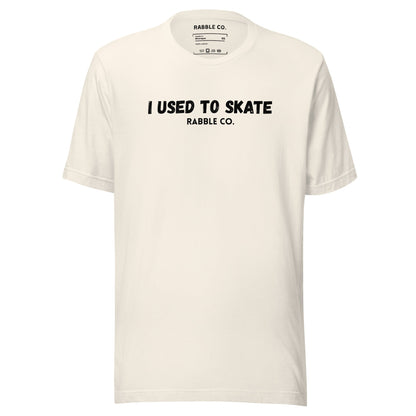 I Used To Skate (BL) - T-Shirt - RABBLE COMPANY