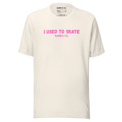 I Used To Skate (Pink) - T-Shirt - RABBLE COMPANY