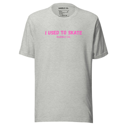 I Used To Skate (Pink) - T-Shirt - RABBLE COMPANY