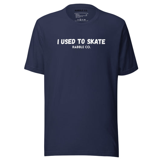 I Used To Skate (WH) - T-Shirt - RABBLE COMPANY