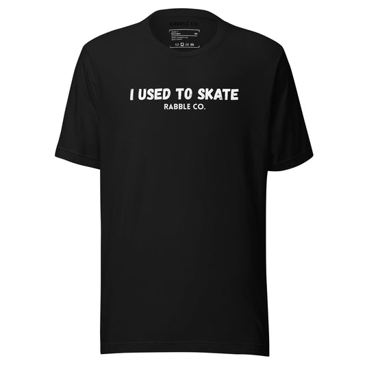 I Used To Skate (WH) - T-Shirt - RABBLE COMPANY