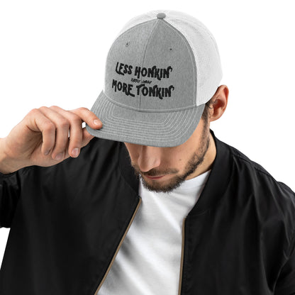 LESS HONKIN’ MORE TONKIN’ - SNAPBACK HAT - RABBLE COMPANY