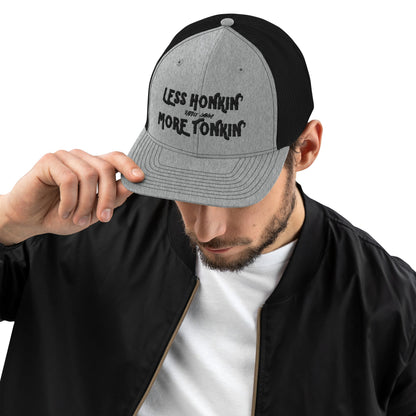 LESS HONKIN’ MORE TONKIN’ - SNAPBACK HAT - RABBLE COMPANY