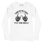 Payin’ Bills - Long Sleeve Tee - RABBLE COMPANY