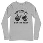 Payin’ Bills - Long Sleeve Tee - RABBLE COMPANY